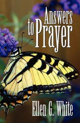 Answers to Prayer - WHITE,  Ellen G - 9781572585232