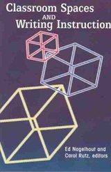 Classroom Spaces and Writing Instruction - Michael Williamson ; David Jolliffe - 9781572735392