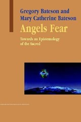 Angels Fear - BATESON,  Gregory ; Bateson, Mary Catherine - 9781572735941