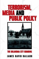 Terrorism, Media and Public Policy - James Ballard - 9781572736108