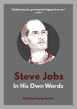 Steve Jobs: In His Own Words - George Beahm - 9781572843547