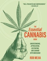 The Essential Cannabis Book - Rob Mejia - 9781572843622