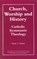 Church, Worship and History, Daniel C. Hauser - Paperback - 9781573090322