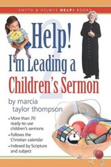 Help! I?m Leading a Children's Sermon - THOMPSON,  Marcia Taylor - 9781573123310