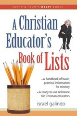 A Christian Educator's Book of Lists - Israel Galindo - 9781573123471