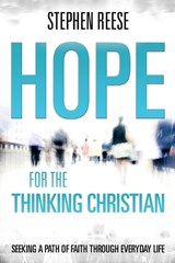 Hope for the Thinking Christian - Stephen Reese - 9781573125536