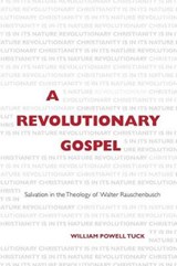 A Revolutionary Gospel - TUCK,  William Powell - 9781573128049