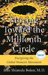 Moving Toward the Millionth Circle - Jean Shinoda Bolen - 9781573246286
