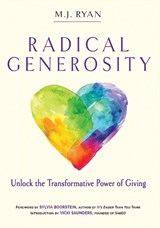 Radical Generosity - M.J. (M.J. Ryan) Ryan - 9781573247405