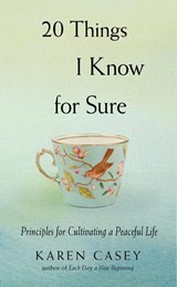 20 Things I Know for Sure - Karen Casey - 9781573247443