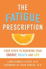 The Fatigue Prescription - Linda Hawes Clever - 9781573445627