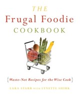 The Frugal Foodie Cookbook - Lynette Shirk - 9781573446051