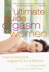 The Ultimate Guide to Orgasm for Women - Mikaya (Mikaya Heart) Heart ; Violet (Violet Blue) Blue - 9781573447119