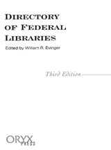 Directory of Federal Libraries, 3rd Edition - William R. Evinger - 9781573560481