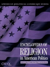 Encyclopedia of Religion in American Politics - Jeffrey Schultz ; John G. West ; Iain Maclean - 9781573561303
