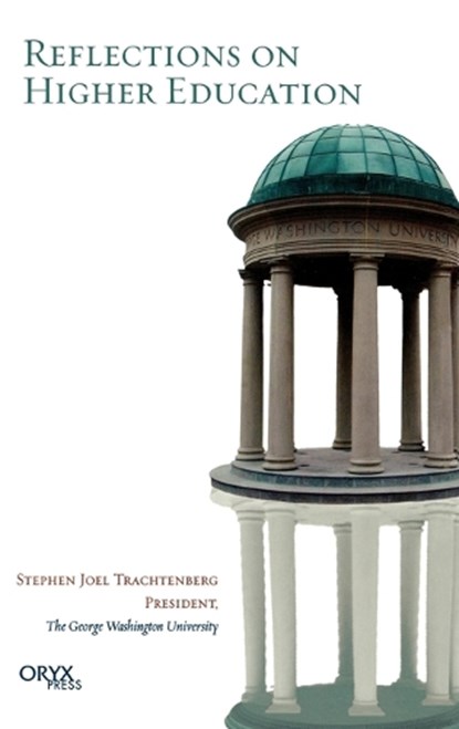Reflections on Higher Education, Stephen Joel Trachtenberg - Gebonden - 9781573565714