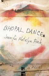 Bhopal Dance - Jennifer Natalya Fink - 9781573660648