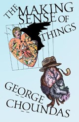 The Making Sense of Things - George Choundas - 9781573660655