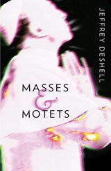 Masses and Motets - Jeffrey DeShell - 9781573660730
