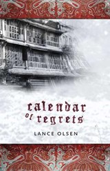 Calendar of Regrets - OLSEN,  Lance - 9781573661577