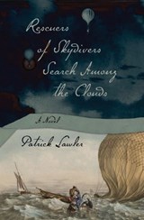 Rescuers of Skydivers Search Among the Clouds - Patrick Lawler - 9781573661683