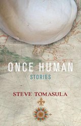 Once Human - Steve Tomasula - 9781573661768