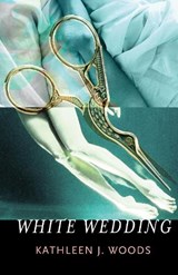 White Wedding - Kathleen J. Woods - 9781573661928