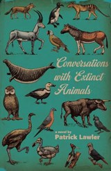 Conversations with Extinct Animals - Patrick Lawler - 9781573662116