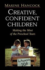 Creative, Confident Children - Maxine Hancock - 9781573831369
