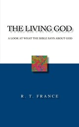 The Living God - R. T. France - 9781573832359