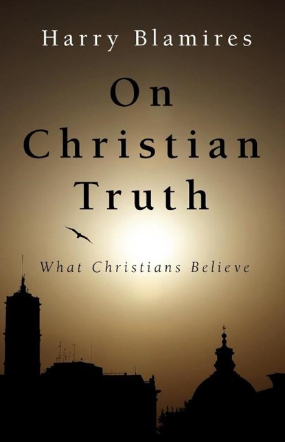 On Christian Truth, Harry Blamires - Paperback - 9781573833127
