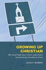 Growing Up Christian - John P. Bowen - 9781573834315