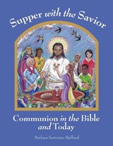 Supper with the Savior - Barbara i"?Sartorius-Bjelland - 9781573834537