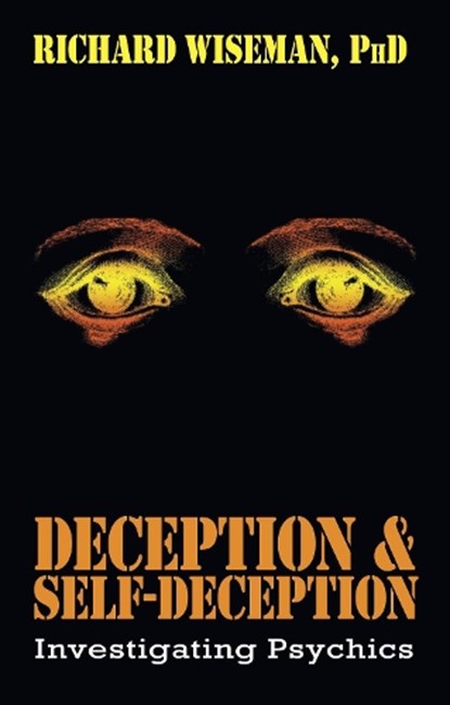 Deception & Self-Deception, WISEMAN,  Richard - Gebonden - 9781573921213