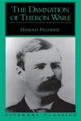 The Damnation of Theron Ware - Harold Frederic - 9781573921695