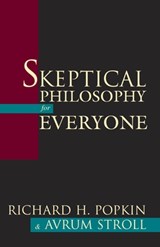 Skeptical Philosophy for Everyone - Richard H. Popkin - 9781573929363