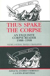 Thus Spake the Corpse - Andrei Codrescu ; Laura Rosenthal - 9781574231410