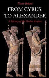 From Cyrus to Alexander - Pierre Briant - 9781575060316