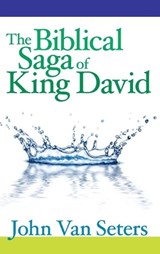The Biblical Saga of King David - VAN SETERS,  John - 9781575061702