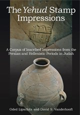 The Yehud Stamp Impressions - Oded Lipschits ; David S. Vanderhooft - 9781575061832