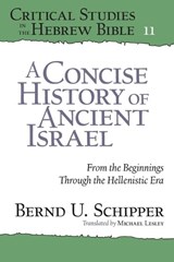 A Concise History of Ancient Israel - Bernd U. (Humboldt University) Schipper - 9781575067322