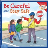 Be Careful and Stay Safe - Cheri J. Meiners - 9781575422114