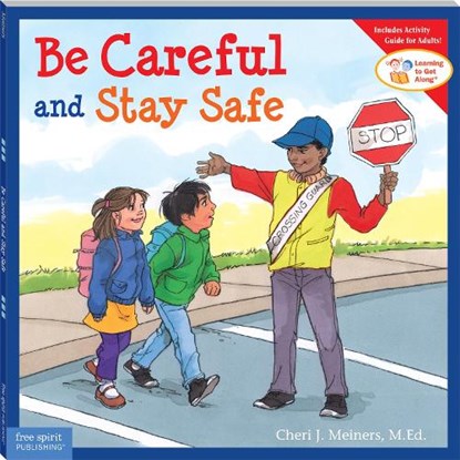 Be Careful and Stay Safe, Cheri J. Meiners - Paperback - 9781575422114