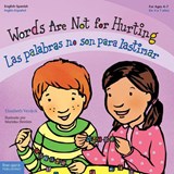 Words Are Not for Hurting / Las Palabras No Son Para Lastimar - Elizabeth Verdick - 9781575423128