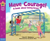Have Courage! - Cheri J. Meiners - 9781575424606