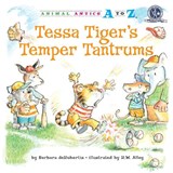 Tessa Tiger's Temper Tantrums - Barbara Derubertis - 9781575653457