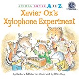 Xavier Ox's Xylophone Experiment - Barbara deRubertis - 9781575653495