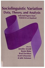 Sociolinguistic Variation - JENNIFER ARNOLD ; RENEE (STANFORD UNIVERSITY,  California) Blake ; Brad (Stanford University, California) Davidson ; Norma (Stanford University, California) Mendoza-Denton ; Scott Schwenter ; Julie Solomon - 9781575860381