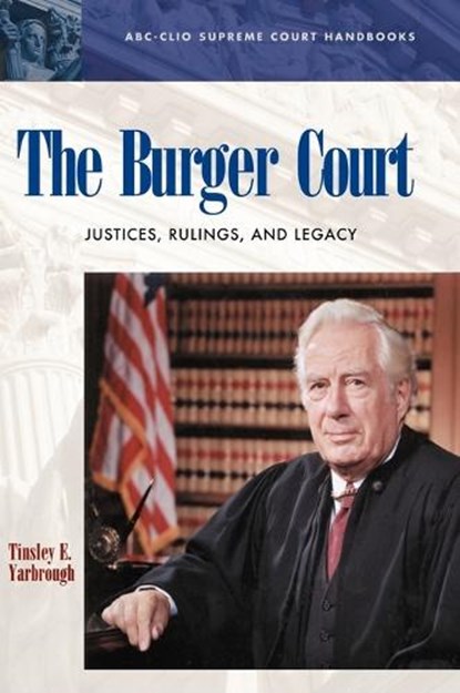 The Burger Court, Tinsley E. Yarbrough - Gebonden - 9781576071793