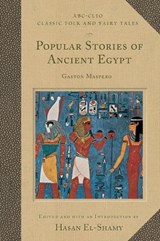 Popular Stories of Ancient Egypt - Hasan M. El-Shamy - 9781576076392
